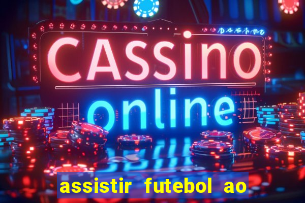 assistir futebol ao vivo portal rmc